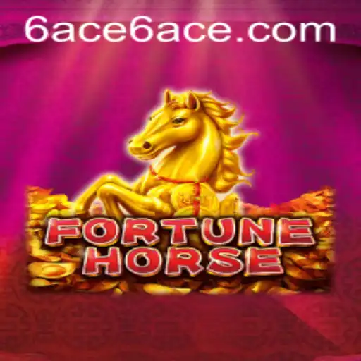 Discover the Thrilling World of FortuneHorse: A Guide to Mastering 6ACE