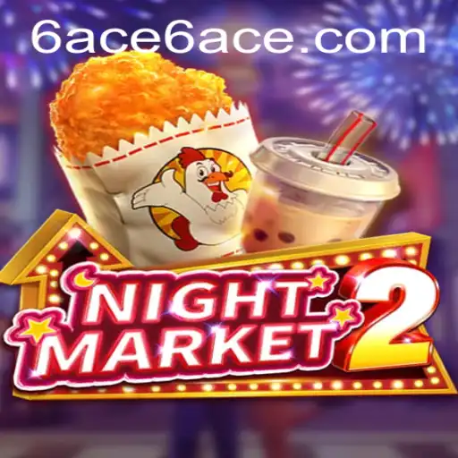 Exploring the Thrills and Strategy of NightMarket2: A Dive into the World of 6ACE